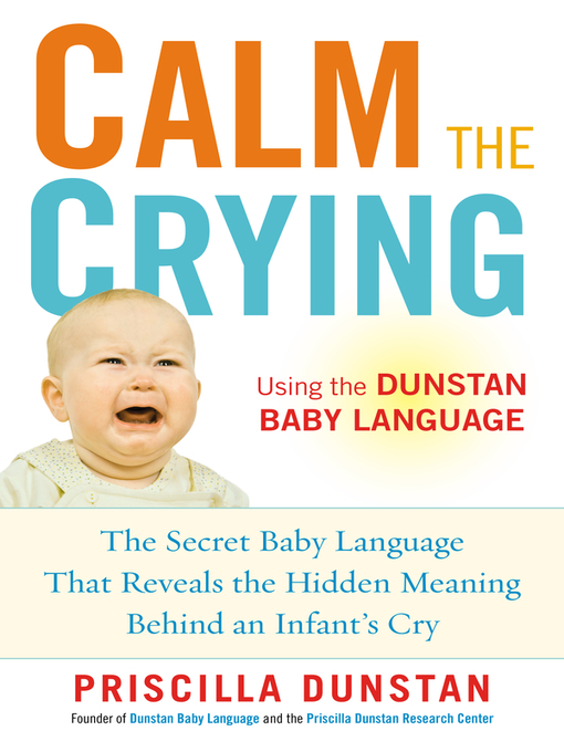 Title details for Calm the Crying by Priscilla Dunstan - Available